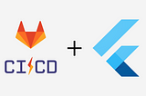 GitLab CI/CD Logo + Flutter Logo