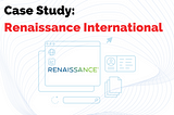 Helping Renaissance International Support Education Worldwide: Case Study