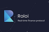 Roloi — Real-time finance protocol