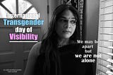 Trans Visibility Matters during crisis