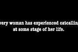 Catcalling: What’s your story?