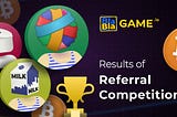 The results of BlaBlaGame Referral Competition