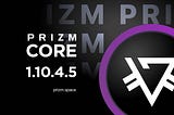 Prizm Core update 1.10.4.5