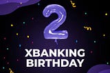 XBanking Celebrates 2 Years of Innovation in DeFi