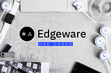 Conditional Execution Beyond Ethereum — Edgeware Use Case