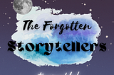 The Forgotten Storytellers