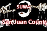 SUWA’s environmentalist puppet masters controlling actions of San Juan County Commissioners