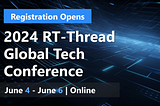 2024 RT-Thread Global Tech Conference Registration Opens