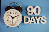 Your next 90 days: make a plan. Make it count.