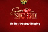 Sic Bo Strategy Betting Unleashed: Mastering the Art of Dice