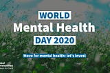 World Mental Health Day 2020: It’s Time to Scale Up Investment in Mental Health