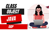 Introduction to Java and Object-Oriented Programming (OOP)