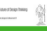 Future of Design Thinking — An Inspiration from Mahatma Gandhi