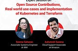 Expert Session on Open Source Contributions, Real World Use Cases And Implementation of Kubernetes…