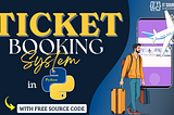 Ticket Booking System in Python with Source Code