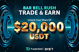 Grab Your Share of $20,000 USDT in Bybit x TraderDAO “Bar Bell Rush”