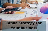 Brand Strategy For Your Business Growth | Monopolize