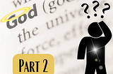 Truth Pages: What Is God? (Pt 2)