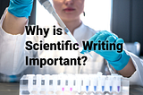 Why is Scientific Writing Important?