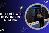 Best Free Web Hosting in Nigeria