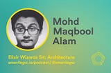 Maqbool on System and Application Architecture @ Elixir Wizards Podcast
