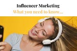 How To Really Succeed With Influencer Marketing
