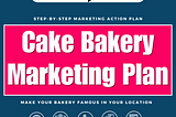 Cake Bakery Marketing Plan