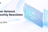 Deeper Network Monthly Newsletter: 2024/7/01–2024/8/31