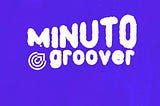 Minuto Groover: 6 artistas para ficar de olho