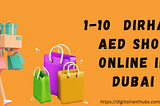 Shop Smart, Save Big: Secrets of Successful 1–10 Dirham Online Shopping