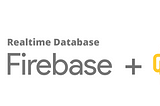 Firebase Modülleri - 2 (Realtime Database)