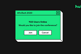 Black, white, and green computer notification that says “AfroTech 2020, 1123 Users Online.”