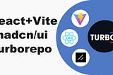 React+Vite with shadcn/ui for UI components, all in Turborepo