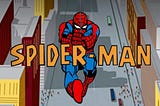 Spider-Man ’67 & Saturday Morning Cartoons…... the Time of Superheroes