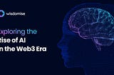 Exploring the Rise of AI in the Web3 Era