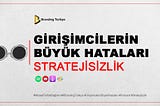 STRATEJİSİZLİK