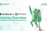 How Are We Keeping Your Assets Safe? Fireblocks and Bitlocus — Security Overview