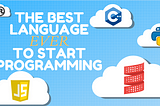 The Only Real Good Language to Start Working as a Developer