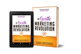 Why I wrote The Gentle Marketing Revolution