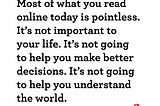 Most of what you’re going to read today is pointless.