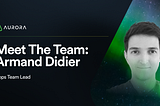 Meet the team: Aurora Labs’ Apps Team Lead, Armand Didier