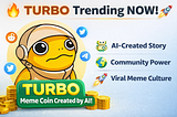 🚀 TURBO: Why TURBO Is Suddenly Trending Across the Crypto Market