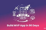 Build MVP App in 90 Days | Startup Guide 2026