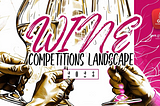 Global overview of the Wine Competitions Landscape for 2023