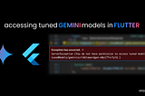 Accessing tuned Gemini model in Flutter