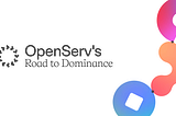 OpenServ’s Road to a New Agentic Economy