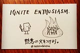 Ignite enthusiasm