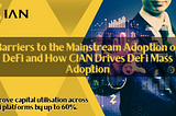 Barriers to the Mainstream Adoption of DeFi and How CIAN Drives DeFi Mass Adoption