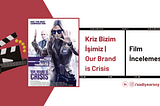 Kriz Bizim İşimiz | Our Brand is Crisis Film İncelemesi 🎬