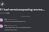 if i had vermicomposting worms…